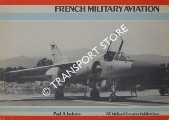 Book cover of French Military Aviation by JACKSON, Paul A.